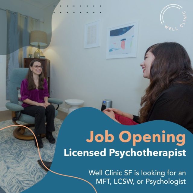 Join a Team of Therapists, Psychologists, and Social Workers providing online and in-person therapy for CA residents.⁣⁣⁣⁣⁣⁣
⁣
/// We remove the pressures of running a private practice. ///⁣
⁣
⁣⁣⁣⁣⁣Throughout urban centers, “incubators” offer startups and entrepreneurs a place to learn from their peers, grow personally and professionally, and form a tight-knit bond with like-minded individuals.⁣⁣⁣⁣⁣⁣
⁣
At Well Clinic, we have adopted the incubator model and applied it to our psychotherapy profession. ⁣⁣⁣⁣⁣Whether you’re a seasoned practitioner, just got licensed, or are still completing your hours, we’re here to help launch you.⁣⁣⁣⁣⁣⁣
⁣
When you join the Well Clinic team, our intake and marketing experts will take care of finding the best clients to fill your caseload.⁣⁣ Plus, we provide access to a wide variety of training and professional development opportunities.⁣⁣⁣⁣⁣⁣
⁣
/// ABOUT WELL CLINIC ///⁣⁣⁣⁣⁣⁣
⁣
Founded in 2011, Well Clinic is an integrative mental health clinic located in San Francisco, offering therapy and psychiatry to individuals, couples, and families.⁣⁣⁣⁣⁣⁣
⁣
Our mission is to remove the barriers to mental health services by finding the right therapeutic fit and schedule through our matching process. We provide business and training supports to our clinicians so they can do their best work in a community of colleagues.⁣⁣⁣⁣⁣⁣
⁣
/// ABOUT THE POSITION ///⁣⁣⁣⁣⁣⁣
⁣
Job Requirements⁣⁣⁣⁣
⁣
⁣⁣» MFT, LCSW, or Psychologist⁣
⁣
⁣⁣⁣⁣» Provide psychotherapy for couples, individuals and families⁣⁣⁣⁣
⁣
⁣» Use clinic Electronic Health Record system for client record keeping, billing and scheduling⁣⁣⁣
⁣
⁣⁣» Maintain CA license in good standing⁣⁣⁣
⁣
⁣⁣» Comply with legal and ethical standards as set forth by the state of California⁣⁣⁣⁣⁣
⁣
» Be available on Friday mornings for consultation group⁣⁣⁣⁣
⁣
⁣» Be available evenings and weekends for client sessions⁣⁣⁣
⁣
⁣⁣» Exhibit cultural competence in diversity of race, culture, age, spirituality, gender, sexual orientation, and socio-economic background⁣⁣⁣⁣⁣
⁣
» Ability to get along with colleagues⁣⁣⁣⁣⁣⁣
⁣
LEARN MORE, APPLY NOW⁣. SEE LINK IN BIO.