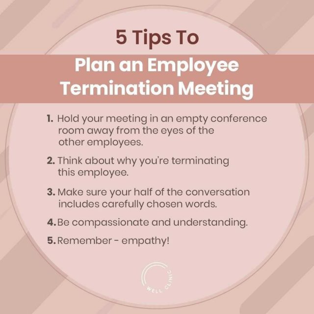 Be prepared to communicate clearly without tripping over your words during an employee termination meeting.  In addition, use these 5 Tips to Plan an Employee Termination Meeting:  1. Have your meeting in an empty conference room away from the eyes of the other employees. This will help the terminated employee feel a sense of dignity and less humiliation.  2. Think about why you’re terminating this employee.  3. Make sure your half of the conversation includes carefully chosen words.  4. Be compassionate and understanding.  5. Remember – empathy!  If you want to talk about resources for how to fire someone with dignity, we are here to help.  Call us for a free consult 415.952.0290  .
.
.  #termination #terminations #dignity #dignityforall #therapy #therapist #counseling #mentalhealthmatters #emotionalwellbeing #WellClinic #SFBayArea #sfbay